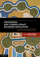 Aboriginal and Torres Strait Islander Education: An Introduction for the Teaching Profession