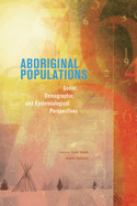 Aboriginal Populations: Social, Demographic, and Epidemiological Perspectives