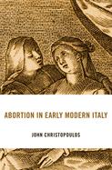 Abortion in Early Modern Italy