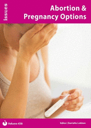 Abortion & Pregnancy Options: Issues: PSHE & RSE Resources For Key Stage 3 & 4