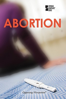 Abortion - Haugen, David M (Editor), and Musser, Susan (Editor), and Lovelace, Kacy (Editor)