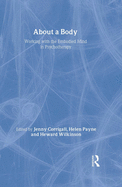 About a Body: Working with the Embodied Mind in Psychotherapy