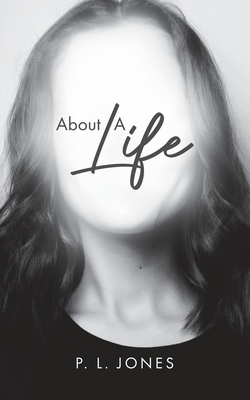 About A Life - Jones, P L