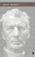 About Beckett: The Playwright and the Work