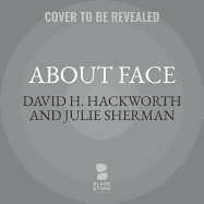 About Face: The Odyssey of an American Warrior