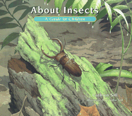 About Insects: A Guide for Children