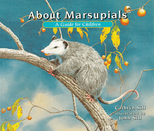 About Marsupials: A Guide for Children