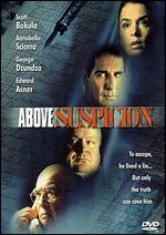 Above Suspicion