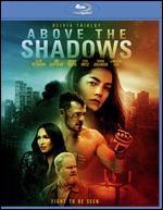 Above the Shadows [Blu-ray]