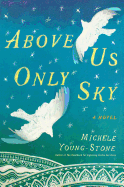 Above Us Only Sky
