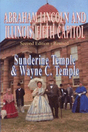 Abraham Lincoln and Illinois' Fifth Capitol