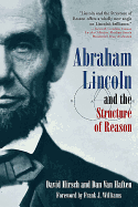 Abraham Lincoln and the Structure of Reason