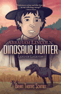 Abraham Lincoln Dinosaur Hunter: Land of Legends