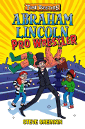 Abraham Lincoln, Pro Wrestler