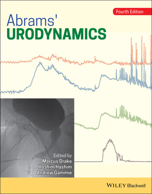 Abrams' Urodynamics - Drake, Marcus (Editor), and Hashim, Hashim (Editor), and Gammie, Andrew (Editor)