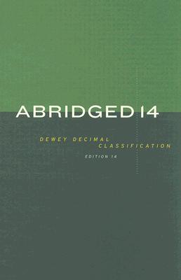 Abridged Dewey Decimal Classification and Relative Index - Dewey, Melvil, and Mitchell, Joan S (Editor), and Beall, Julianne (Editor)