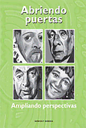 Abriendo Puertas: Ampliando Pespectivas: Student Edition Grades 6-12