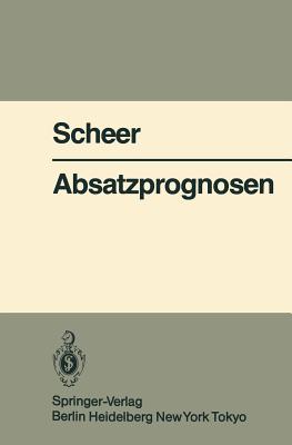 Absatzprognosen - Scheer, A -W