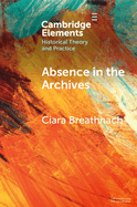Absence in the Archives