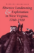 Absentee Landowning & Exploit WV