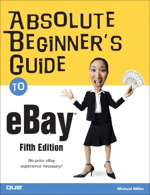 Absolute Beginner's Guide to eBay - Miller, Michael