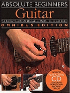 Absolute Beginners: Guitar - Omnibus Edition