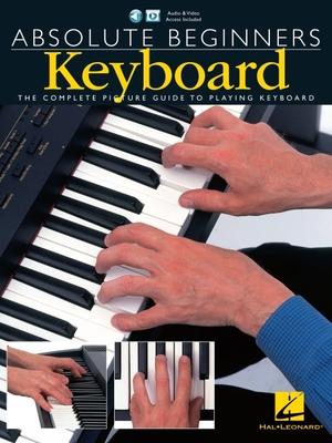 Absolute Beginners - Keyboard: Book with Online Video - Hal Leonard Corp (Creator)