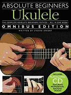 Absolute Beginners Ukulele - Omnibus Edition - Sproat, Steven