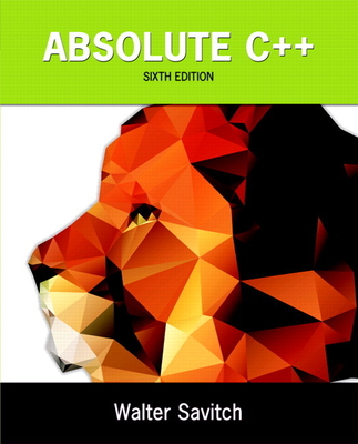 Absolute C++ - Savitch, Walter, and Mock, Kenrick
