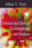 Absolute & Chemical Electronegativity & Hardness