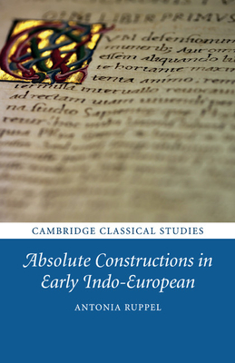 Absolute Constructions in Early Indo-European - Ruppel, Antonia