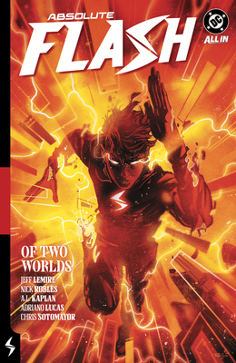 Absolute Flash Vol. 1: Of Two Worlds - Lemire, Jeff