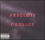 Absolute Garbage [Deluxe Edition] - Garbage