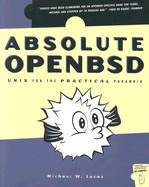 Absolute Openbsd: Unix for the Practical Paranoid