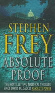 Absolute Proof - Frey, Stephen W.