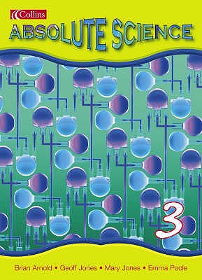 Absolute Science: Pupil Book 3 - Arnold, Brian, and Jones, Mary, and Jones, Geoff