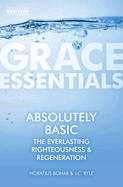 Absolutely Basic: The Everlasting righteousness & Regeneration