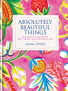 Absolutely Beautiful Things: Decorating inspiration for a bright and colourful life