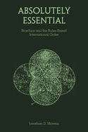 Absolutely Essential: Bioethics and the Rules-Based International Order