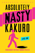 Absolutely Nasty� Kakuro Level One