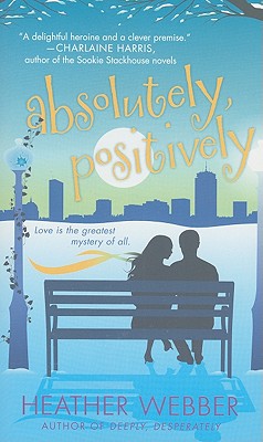 Absolutely, Positively - Webber, Heather