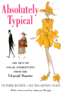Absolutely Typical - Mather, Victoria, and Macartney-Snape, Sue, and Methuen Publishing, Ltd