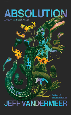 Absolution - VanderMeer, Jeff