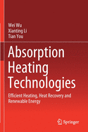 Absorption Heating Technologies: Efficient Heating, Heat Recovery and Renewable Energy