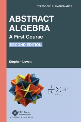 Abstract Algebra: A First Course - Lovett, Stephen