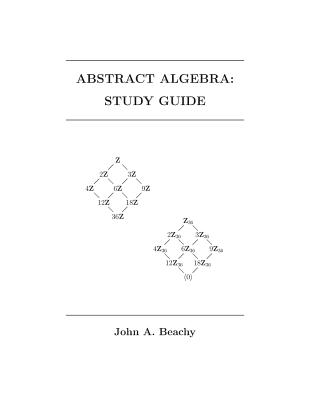 Abstract Algebra: Study Guide - Beachy, John a