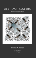 Abstract Algebra: Theory and Applications