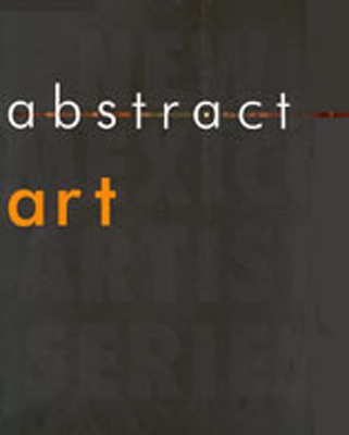 Abstract Art - Ashman, Stuart, and Deats, Suzanne, and Robert, Ewing (Foreword by)