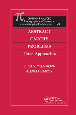 Abstract Cauchy Problems: Three Approaches - Melnikova, Irina V., and Filinkov, Alexei