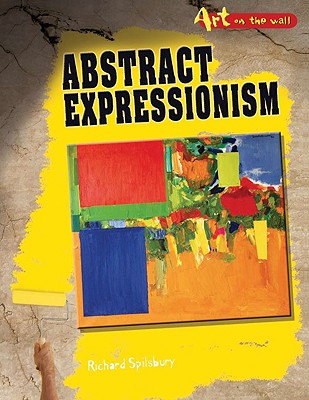 Abstract Expressionism - Spilsbury, Richard